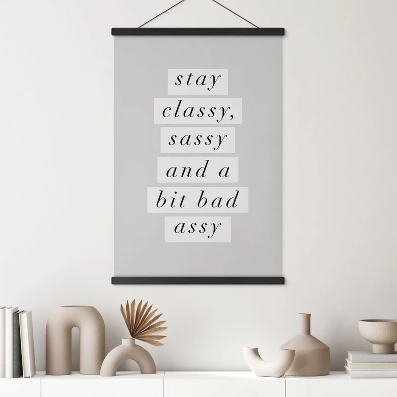 Stoffbild Stay Classy Sassy and a Bit Bad Assy - Wilson 