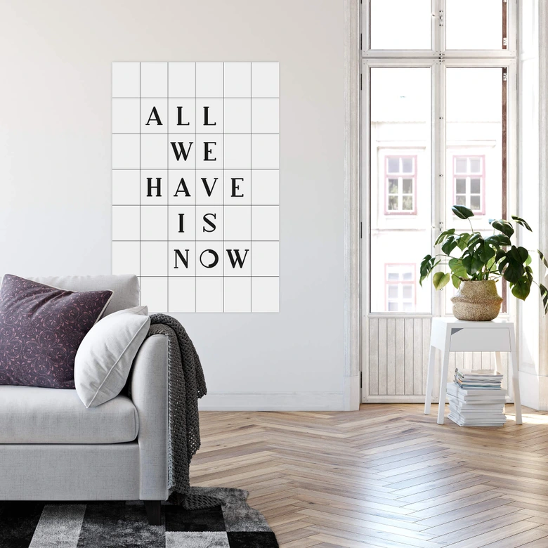 Wallprint mit Raster - All we have is now 