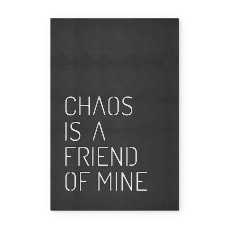 MDF - Holzdeko - Chaos is a friend of mine 