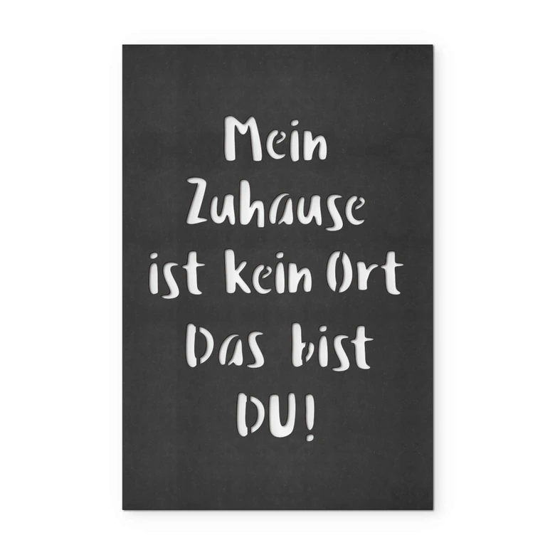 MDF - Holzdeko - Mein Zuhause ist kein Ort, das bist DU 