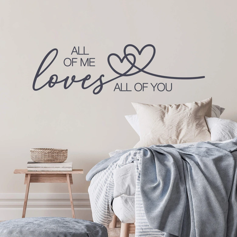 Muursticker All of Me Loves All of You 