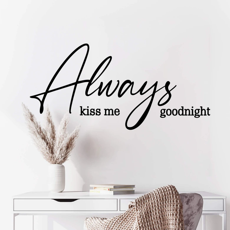 Muursticker Always Kiss me Goodnight 