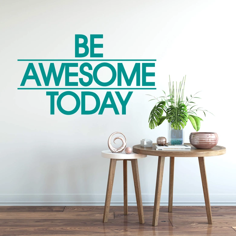 Muursticker Be awesome today 