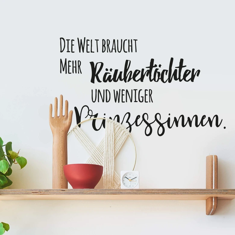 Wandtattoo Die Welt braucht mehr Räubertöchter 