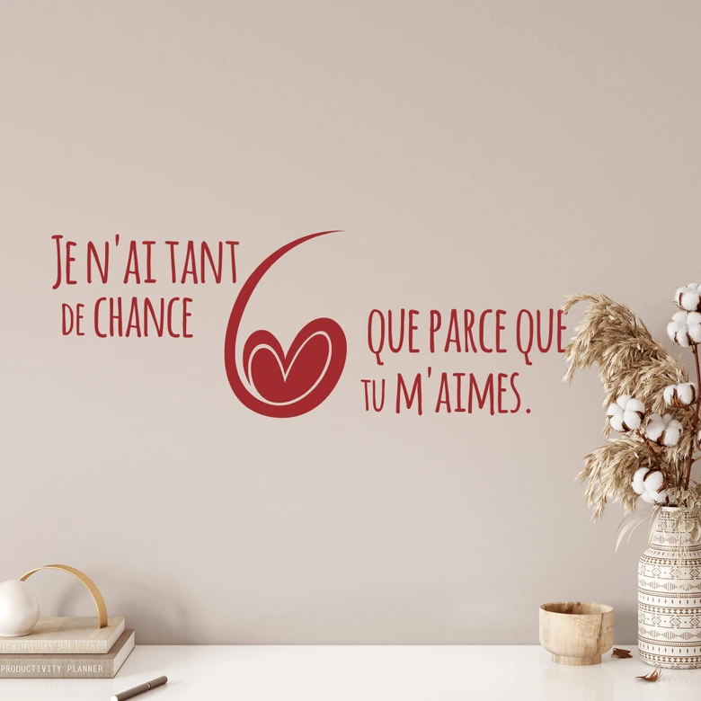 Wandtattoo Je n'ai tant de chance 