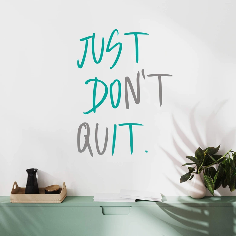 Wandtattoo Just don't quit - 2-farbig 
