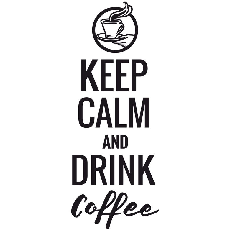 Wandtattoo -  Keep calm and Drink Coffee 