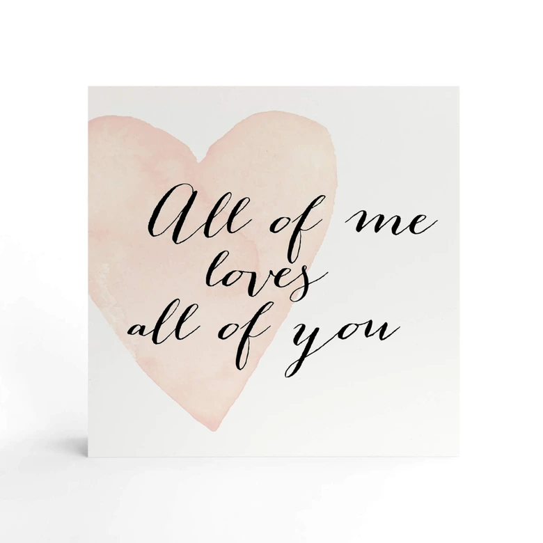 Holzbild zum Hinstellen - Confetti & Cream - All of me loves all of you - 15x15 cm 
