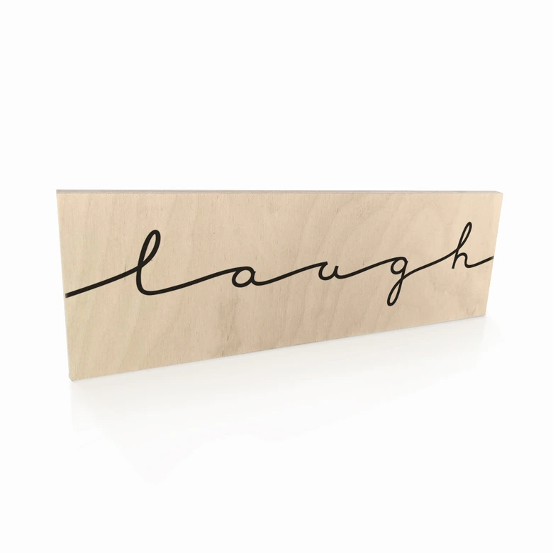 Holzschild Laugh 
