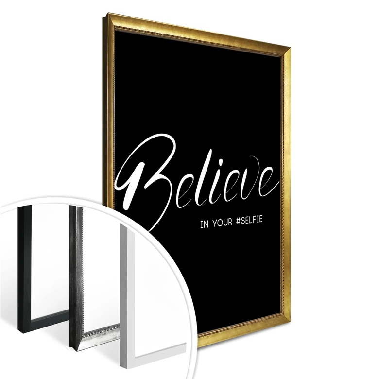Poster Believe in your selfie 