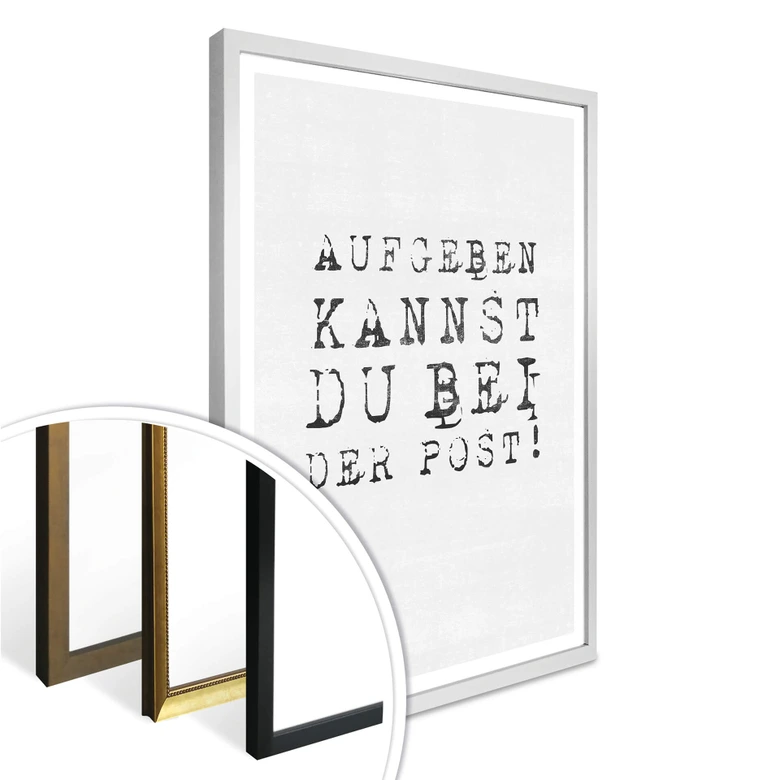 Poster - Aufgeben kannst du bei der Post 