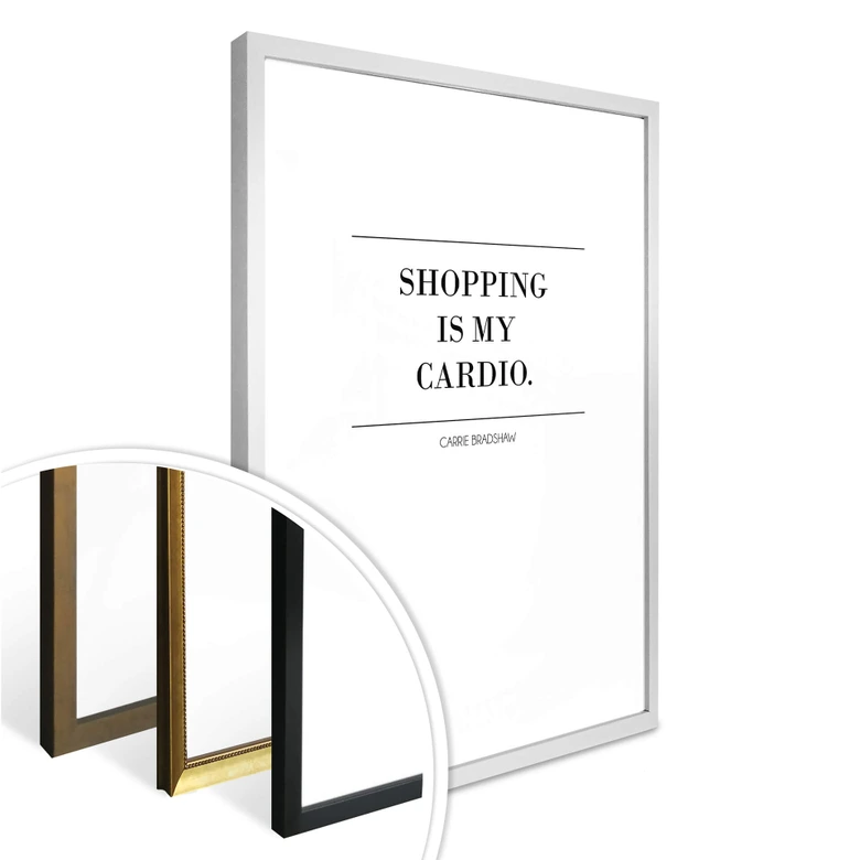 Poster Shopping is my cardio 