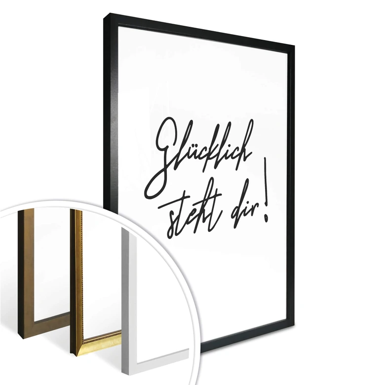 Premiumposter - Glücklich steht dir 