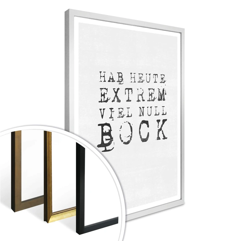 Poster Hab heute extrem viel null Bock 