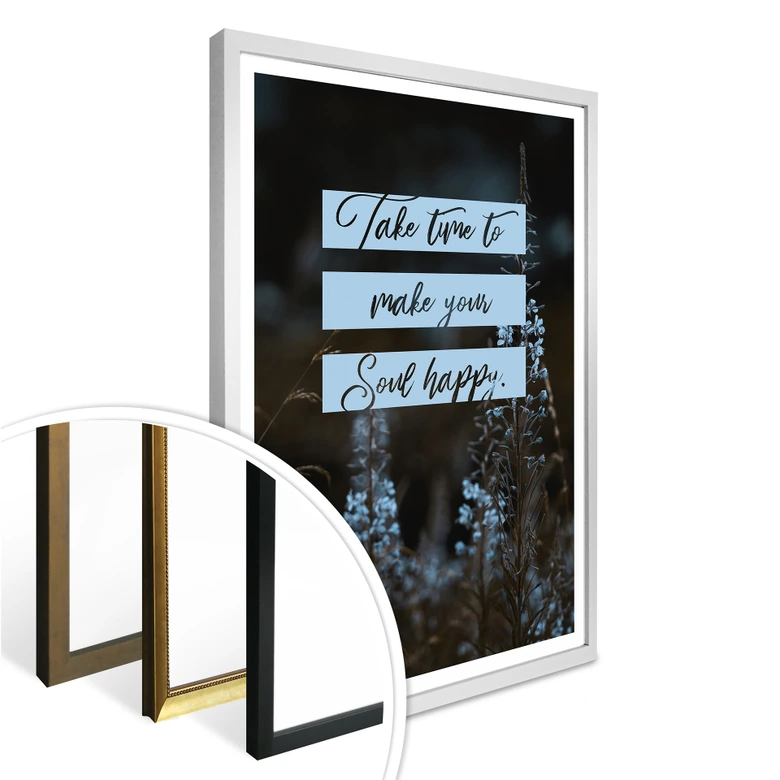 Poster Take time to make your soul happy 