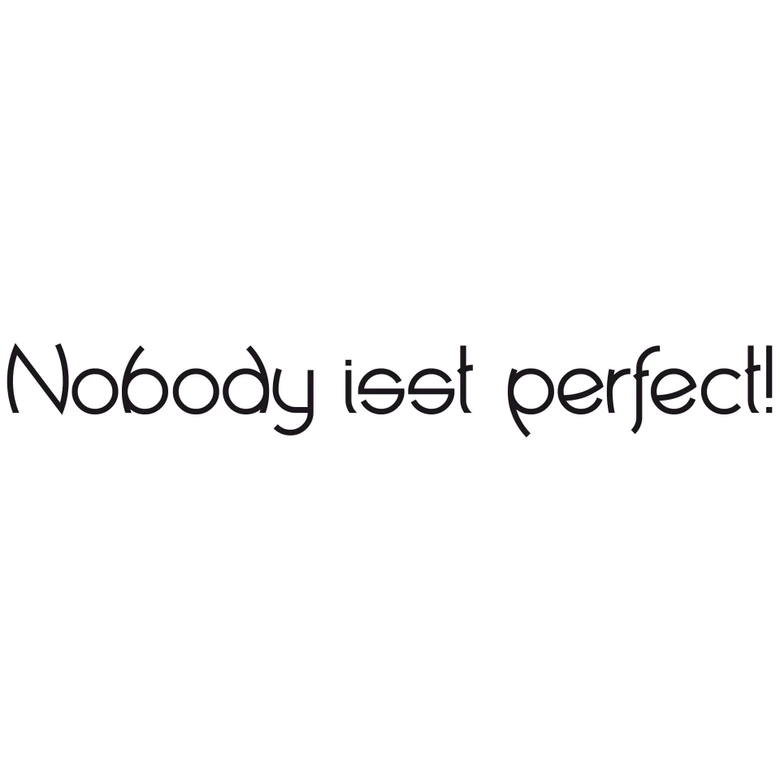 Wandtattoo Nobody isst perfect! (2-farbig) 
