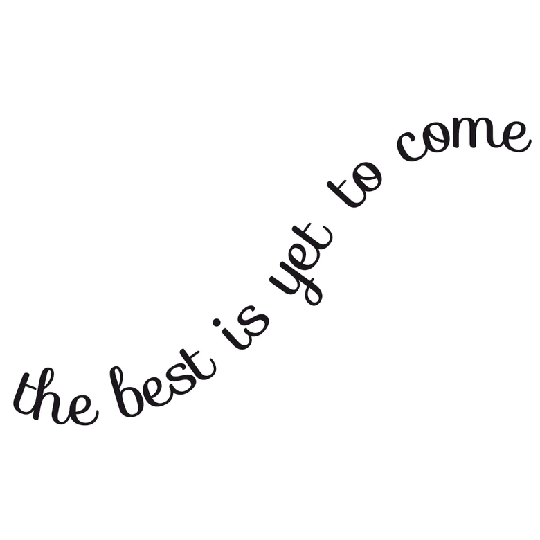 Wandtattoo The best is yet to come (2-farbig) 