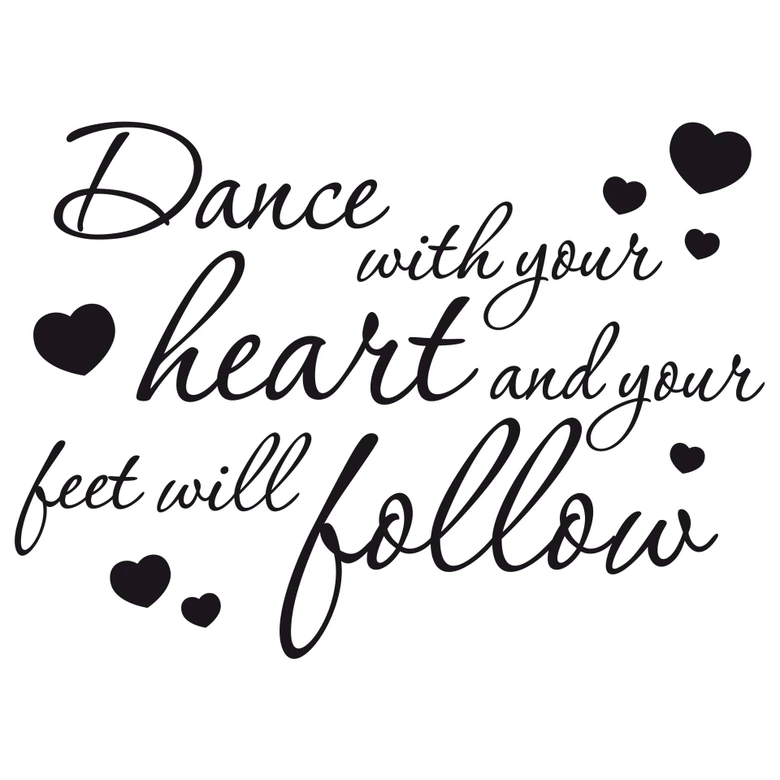 Sticker mural - Dance with your heart... 