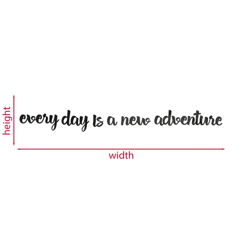 3D Schriftzug Every day is a new adventure - Acryldeko  