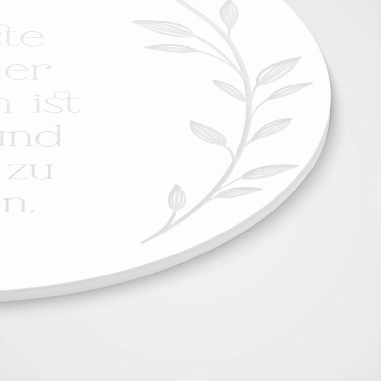 Spruch Acrylglasbild, Fensterbild zum Aufhängen Das schönste auf Erden - Rund 