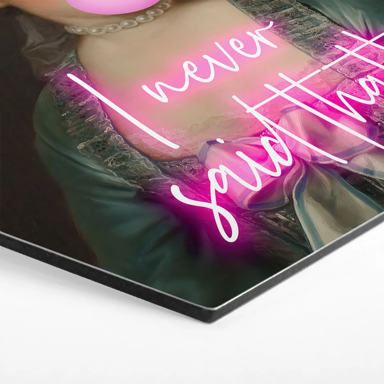 Hexagon Dibond Marie Antoinette: I never said that - Grace Digital Art 