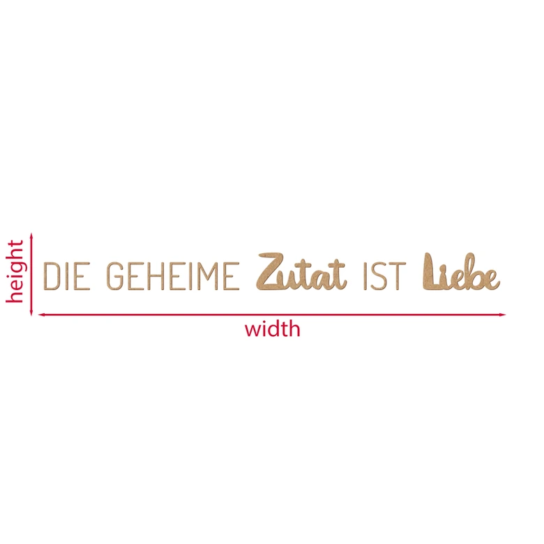 Spruch Deko - Die geheime Zutat ist Liebe - MDF Natur 
