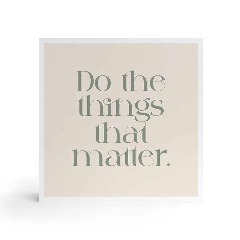 Tableau sur bois à poser - Do the things that matter - Prints by Ayleen - 15x15 cm 