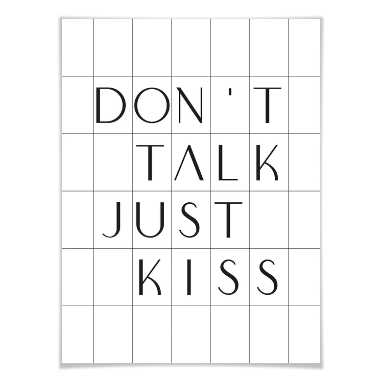 Poster mit Raster - Don't talk just kiss 