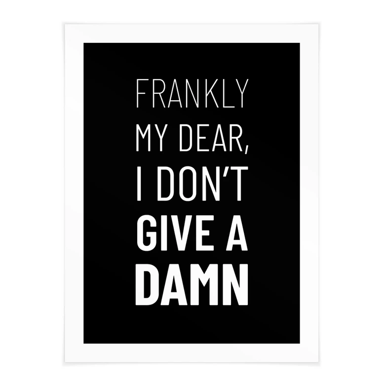 Poster Filmzitat - Frankly my dear, I don't give a damn 