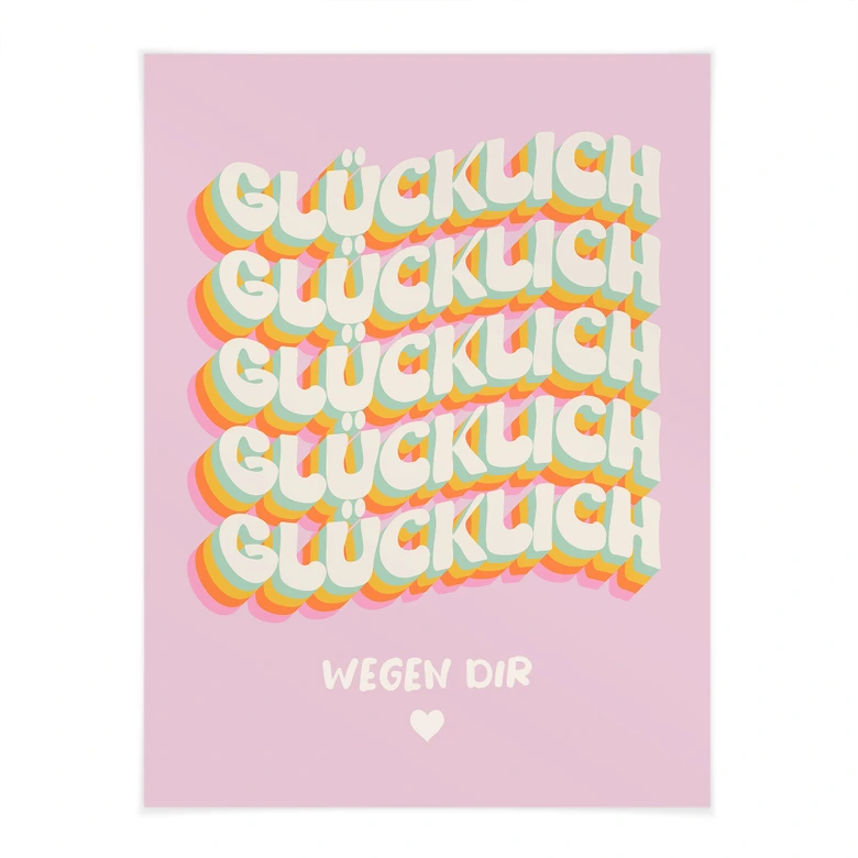 Spruch Poster Glücklich wegen dir 
