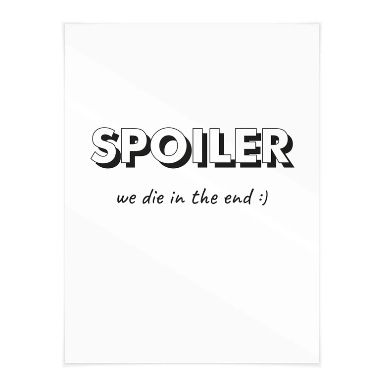 Poster Spoiler - we die in the end 