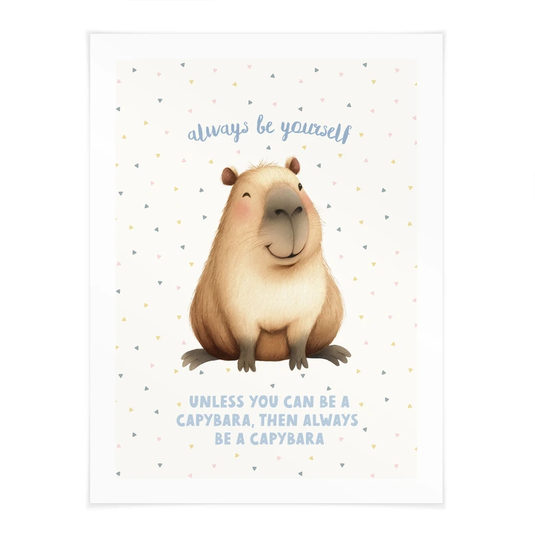 Poster Süßes Capybara - Always be yourself 