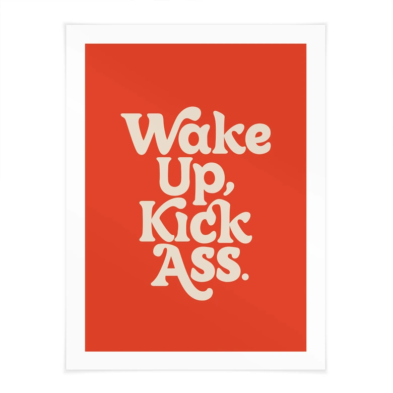 Plakat med slogan Vågn op og spark røv - Wilson 