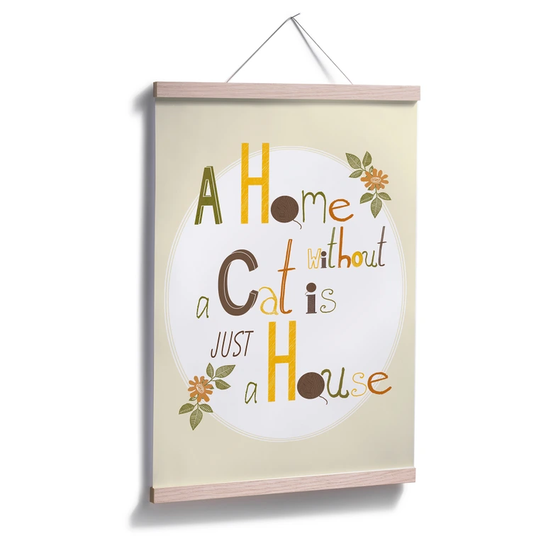 Poster Loske - A home without a cat is just a hous 