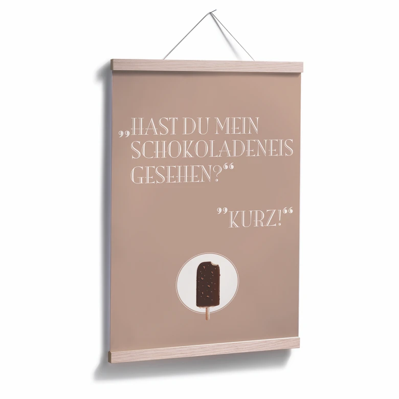 Poster Hast du mein Schokoladeneis gesehen? 