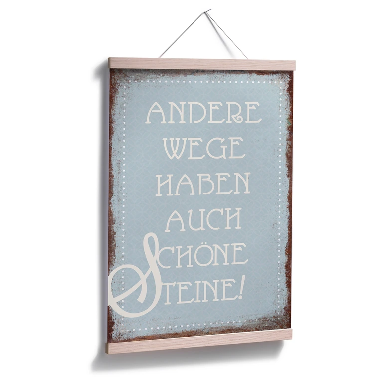 Poster Andere Wege haben auch schöne Steine 