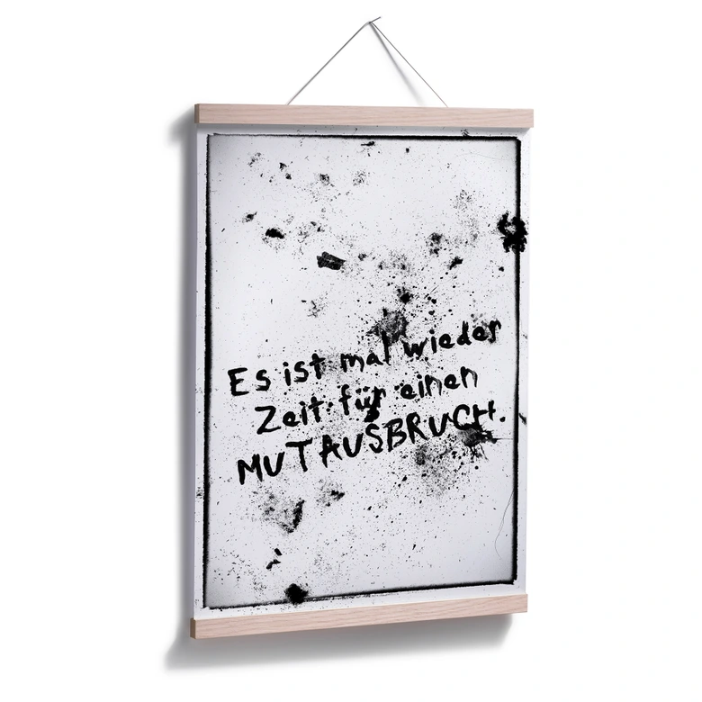 Poster Es ist mal wieder Zeit für einen Mutausbruch 