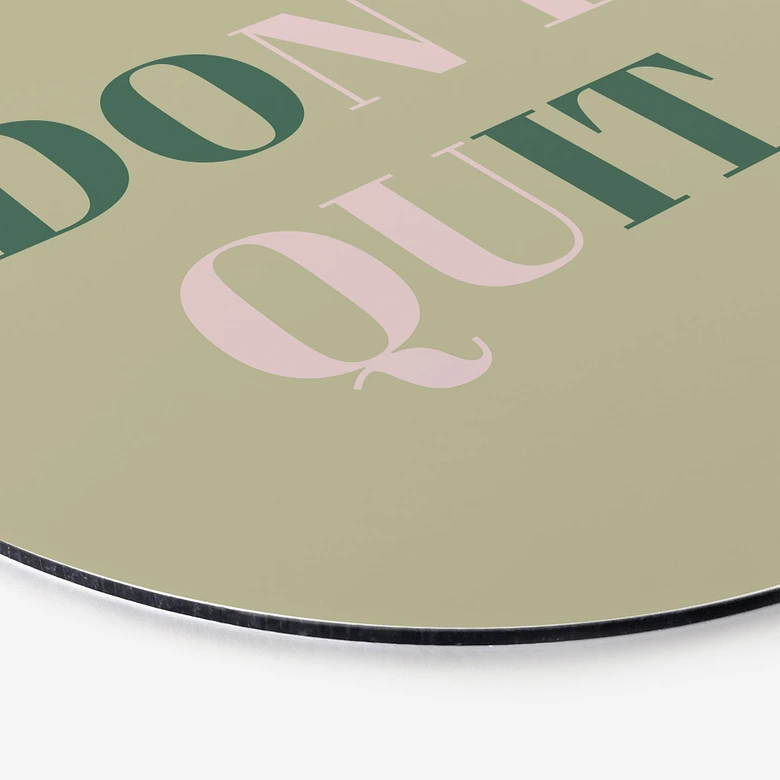 Wandbild Don't Quit Do it - Rund - Alu-Dibond 