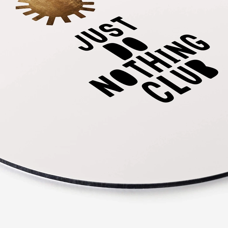 Alu-Dibond Kubistika - Do Nothing Club - Rund 