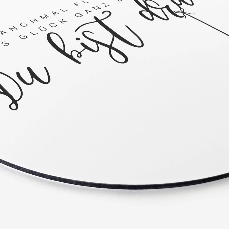 Wandbild Manchmal flüstert das Glück ganz leise - Alu-Dibond - Rund 