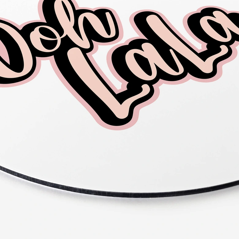 Tableau sur alu-Dibond rond Oh La La 