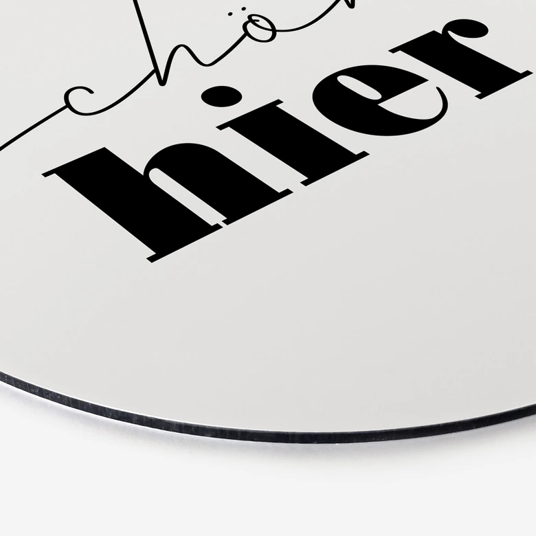 Spruch Wandbild Schön hier - Alu-Dibond Rund 