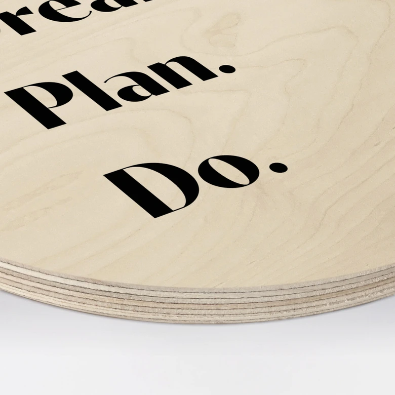 Holzbild 1X Studio - Dream Plan Do - Rund 