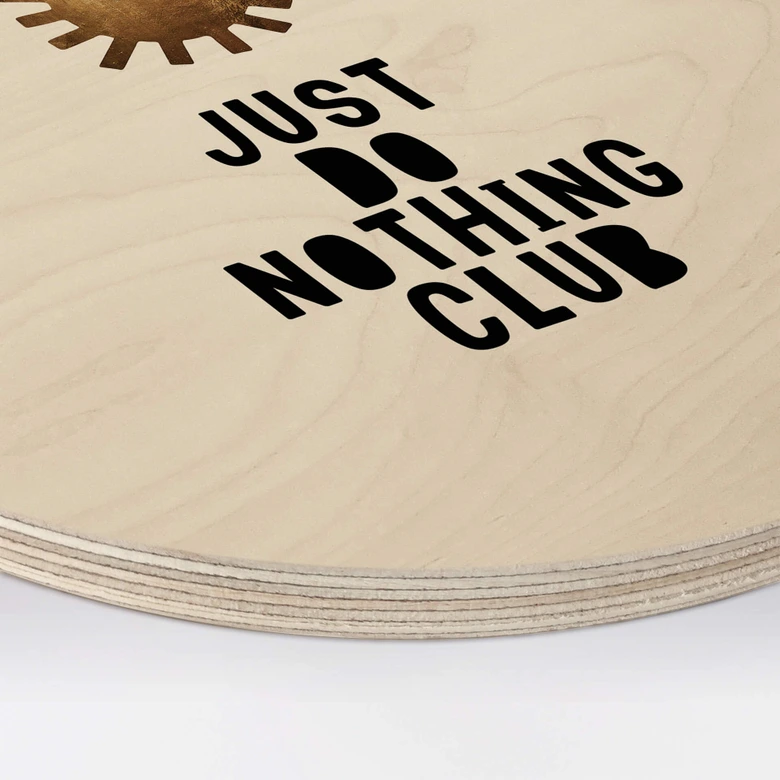 Holzbild Kubistika - Do Nothing Club - Rund 