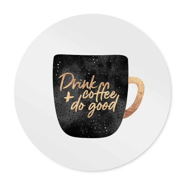 Poster Fredriksson - Drink coffee and do good - Rund 