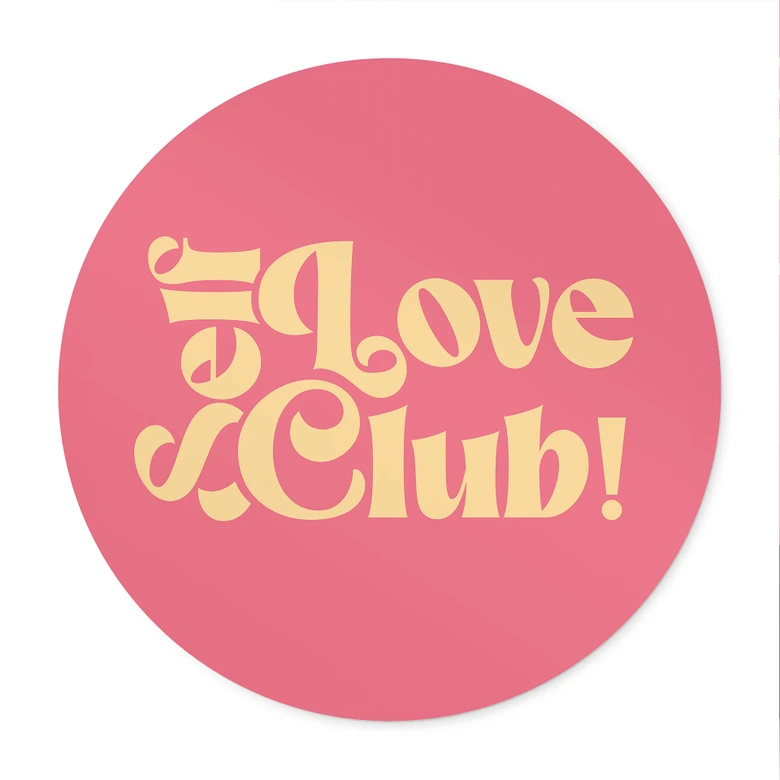 Plakat Self Love Club Pink - Prints by Ayleen - Rund 