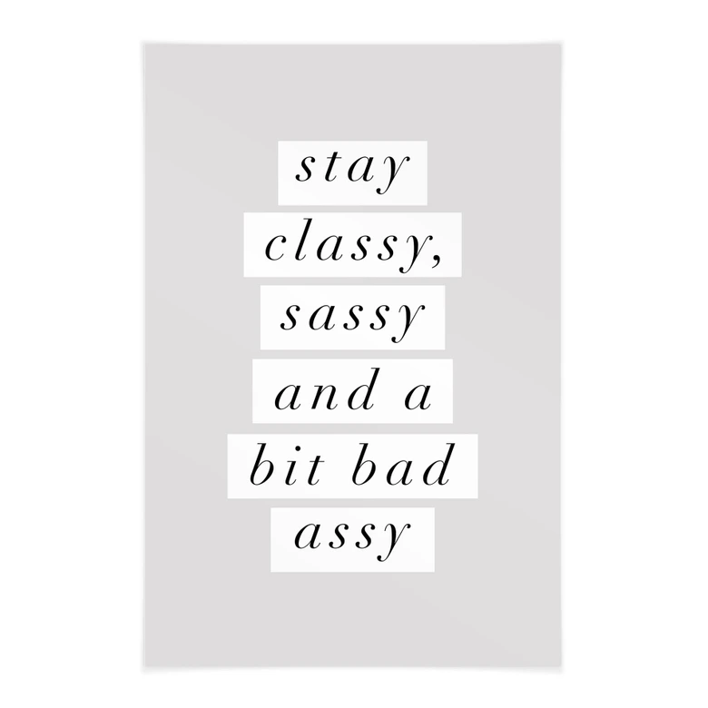 Stoffbild Stay Classy Sassy and a Bit Bad Assy - Wilson 