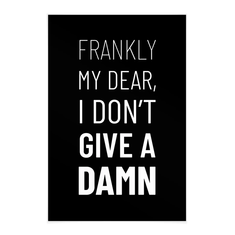 Stoffbild Spruch - Frankly my dear, I don't give a damn 