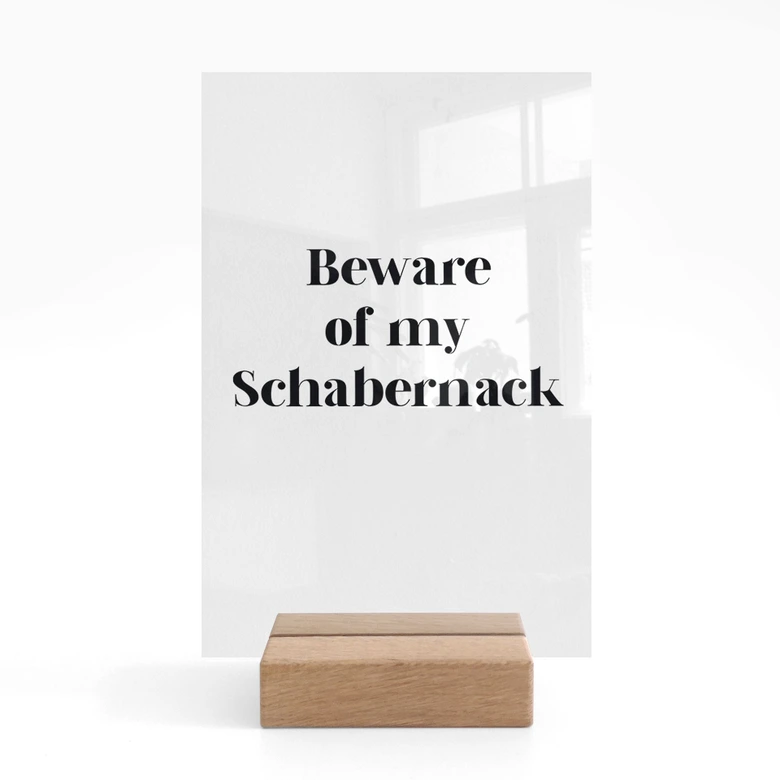 Tischaufsteller Beware of my Schabernack 