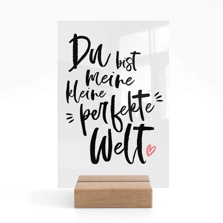 Tischaufsteller Du bist meine kleine perfekte Welt 